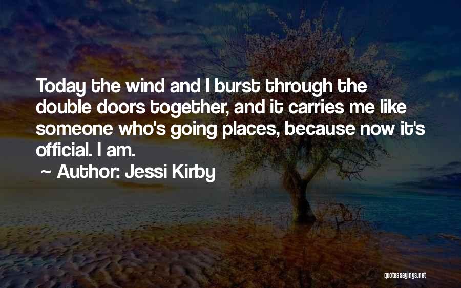I Am Going Places Quotes By Jessi Kirby