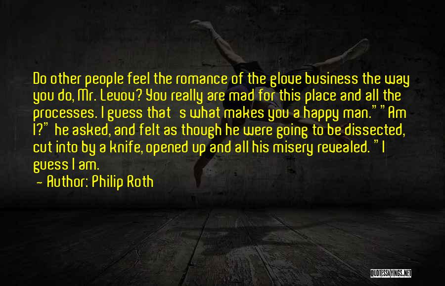 I Am Going To Be Happy Quotes By Philip Roth