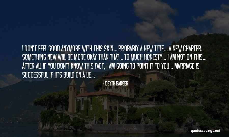 I Am Going To Be Okay Quotes By Deyth Banger I Am Going To Be Okay Quotes By Deyth Banger
