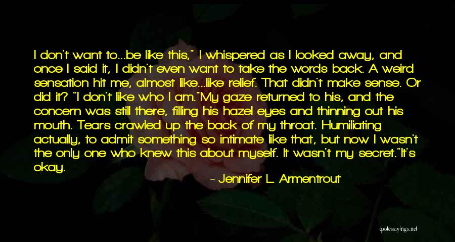 I Am Going To Be Okay Quotes By Jennifer L. Armentrout I Am Going To Be Okay Quotes By Jennifer L. Armentrout