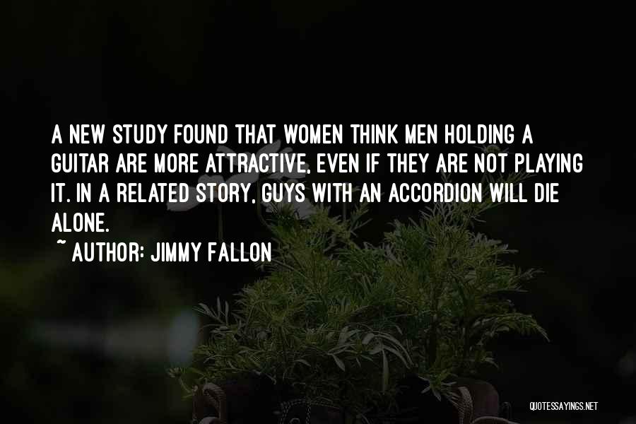 I Am Going To Die Alone Quotes By Jimmy Fallon