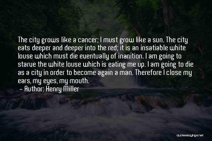 I Am Going To Die Quotes By Henry Miller