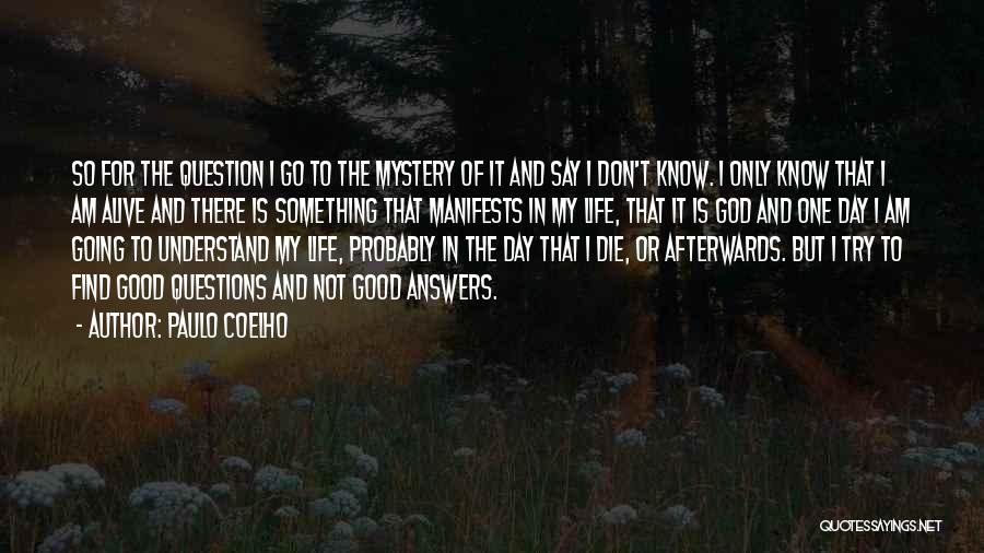 I Am Going To Die Quotes By Paulo Coelho