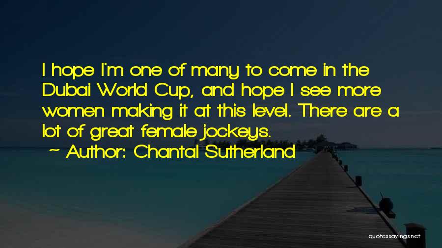 I Am Going To Dubai Quotes By Chantal Sutherland