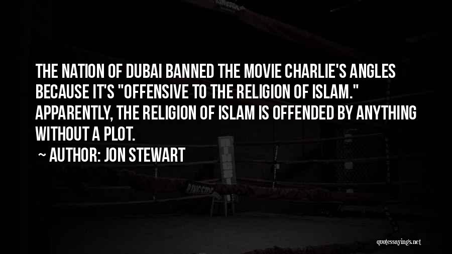 I Am Going To Dubai Quotes By Jon Stewart