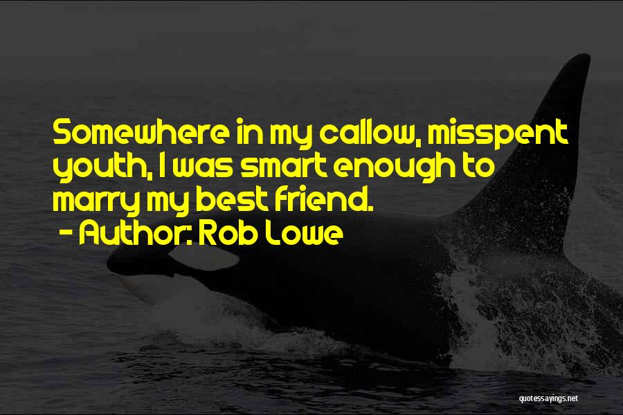 I Am Going To Marry Quotes By Rob Lowe