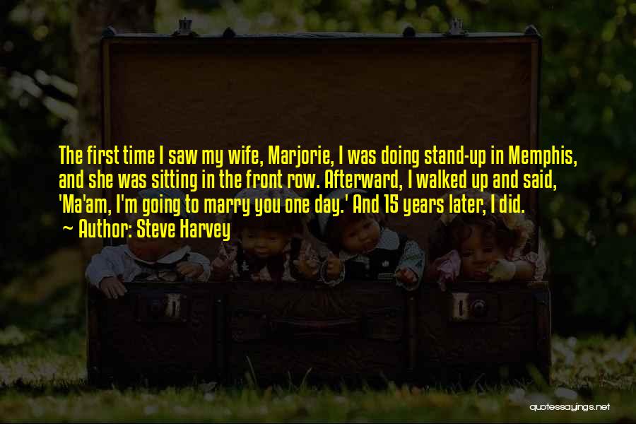 I Am Going To Marry Quotes By Steve Harvey