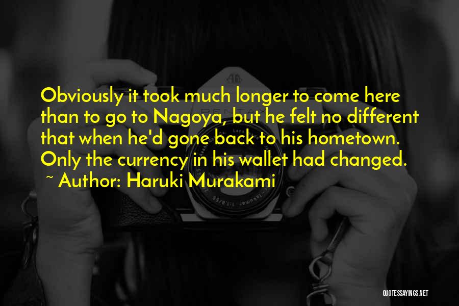 I Am Going To My Hometown Quotes By Haruki Murakami