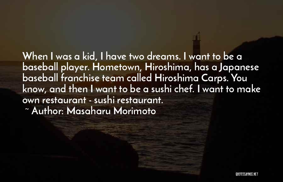 I Am Going To My Hometown Quotes By Masaharu Morimoto