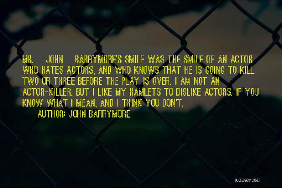 I Am Going To Quotes By John Barrymore