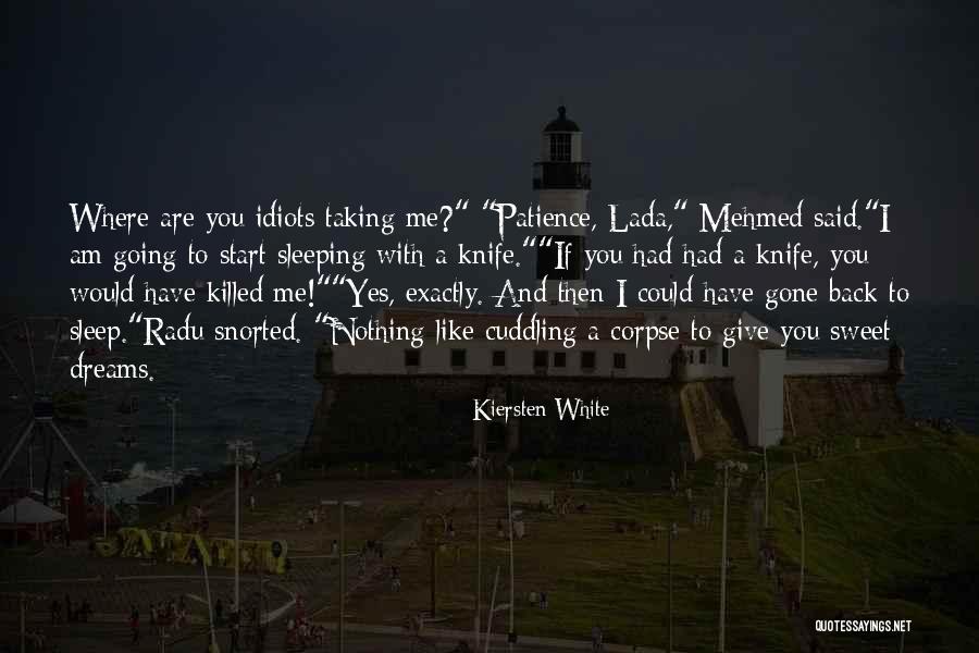 I Am Going To Sleep Quotes By Kiersten White