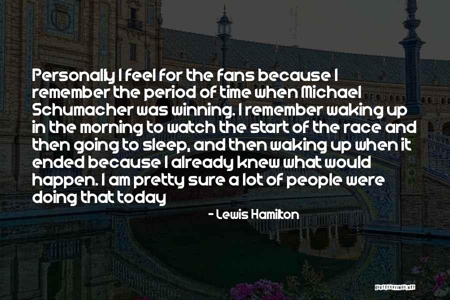 I Am Going To Sleep Quotes By Lewis Hamilton