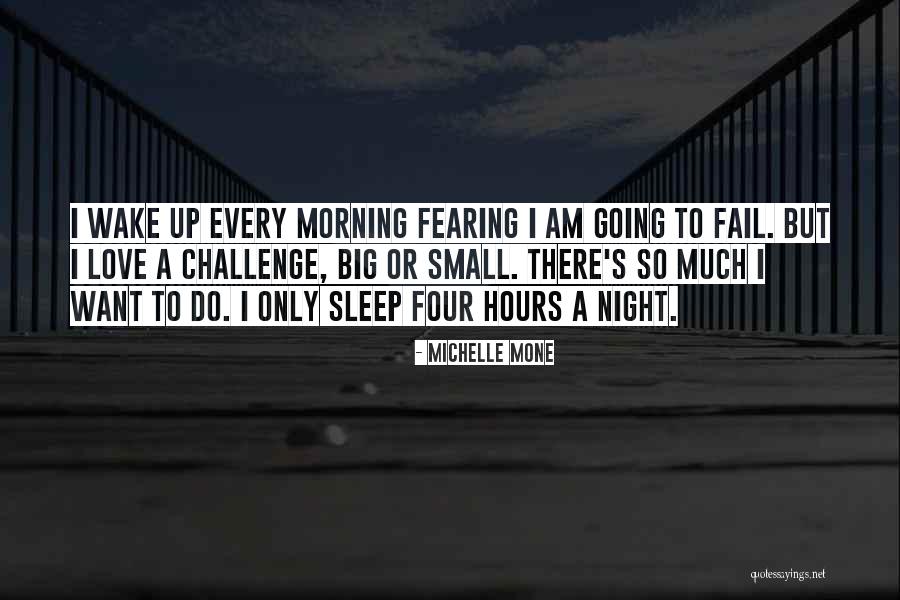 I Am Going To Sleep Quotes By Michelle Mone