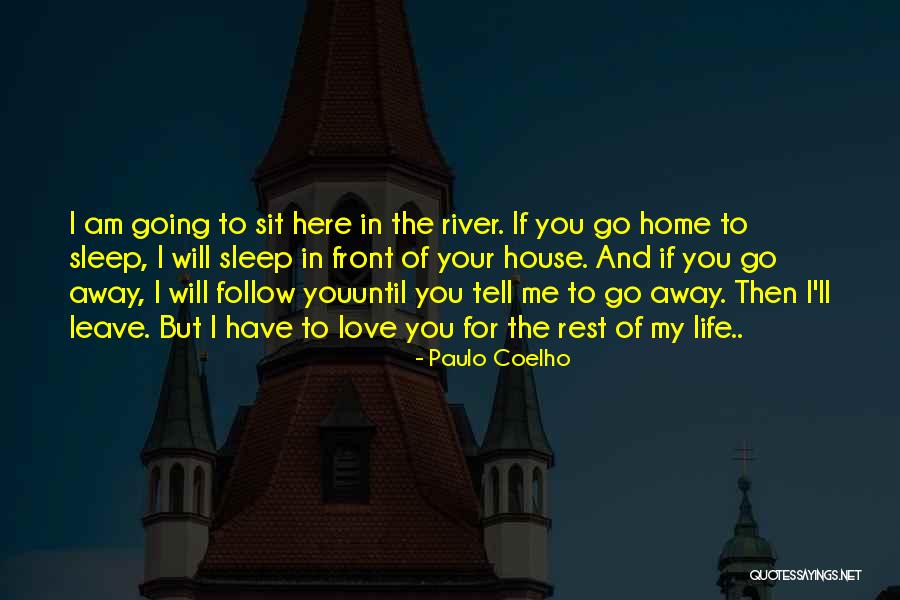 I Am Going To Sleep Quotes By Paulo Coelho