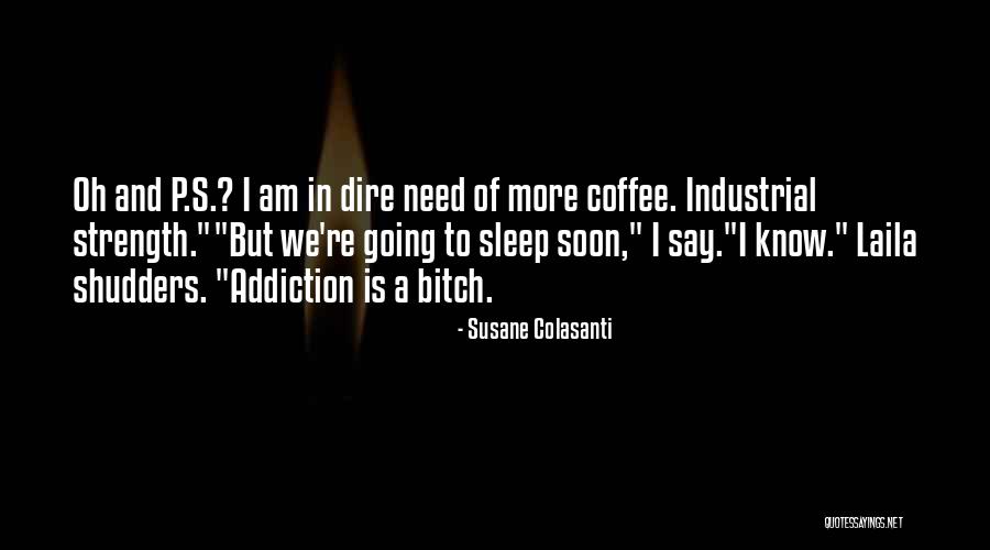 I Am Going To Sleep Quotes By Susane Colasanti