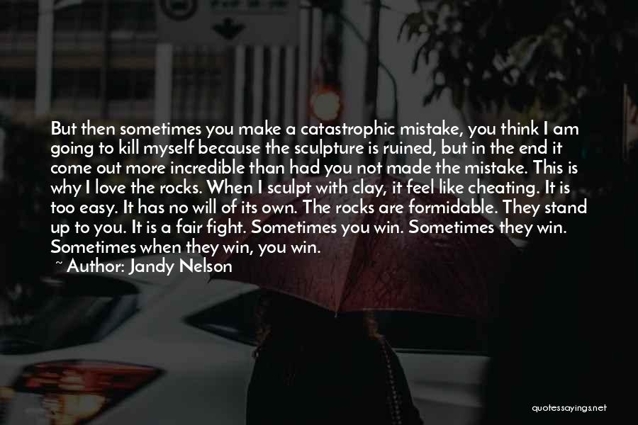 I Am Going To Win Quotes By Jandy Nelson