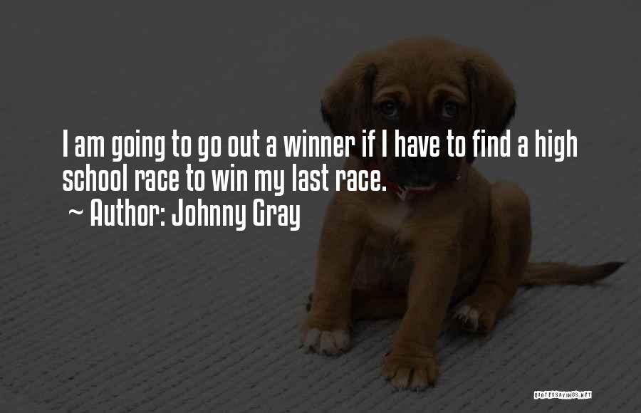 I Am Going To Win Quotes By Johnny Gray