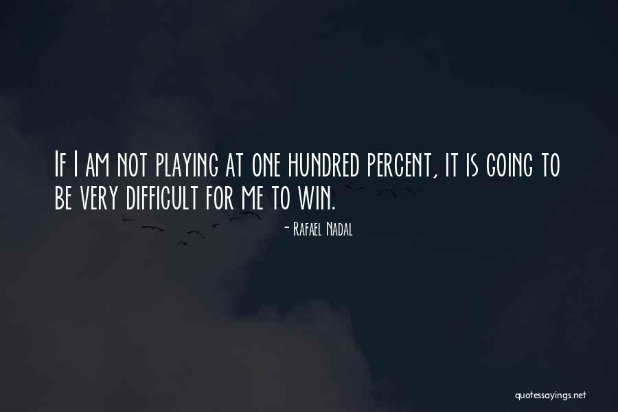 I Am Going To Win Quotes By Rafael Nadal