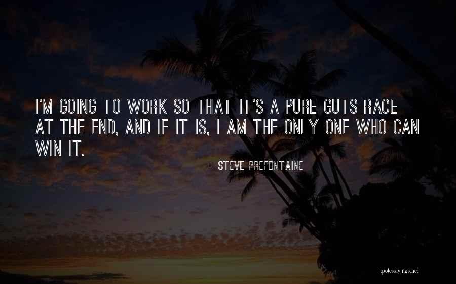 I Am Going To Win Quotes By Steve Prefontaine I Am Going To Win Quotes By Steve Prefontaine