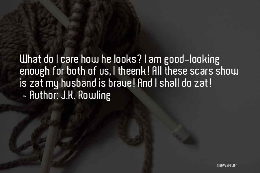 I Am Good Looking Quotes By J.K. Rowling