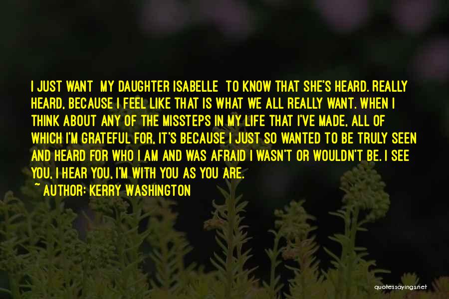 I Am Grateful For My Life Quotes By Kerry Washington