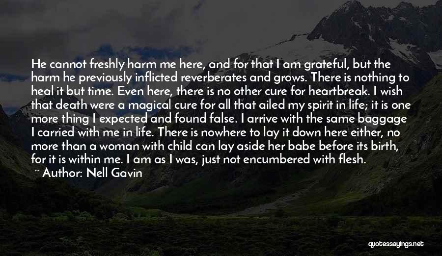 I Am Grateful For My Life Quotes By Nell Gavin
