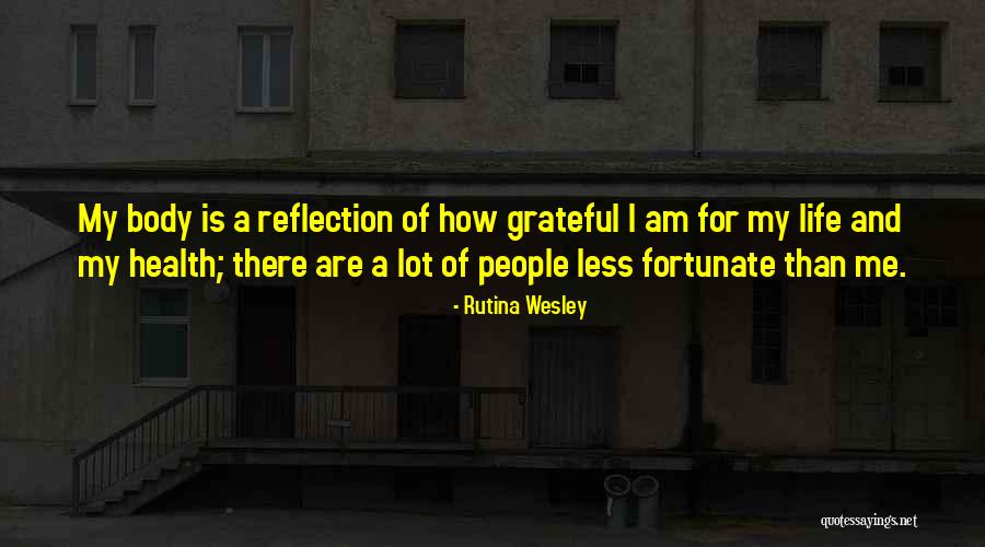 I Am Grateful For My Life Quotes By Rutina Wesley