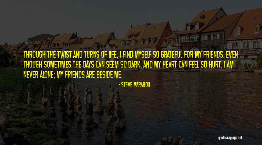 I Am Grateful For My Life Quotes By Steve Maraboli I Am Grateful For My Life Quotes By Steve Maraboli