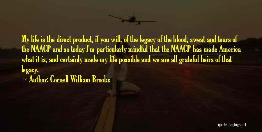 I Am Grateful For Today Quotes By Cornell William Brooks