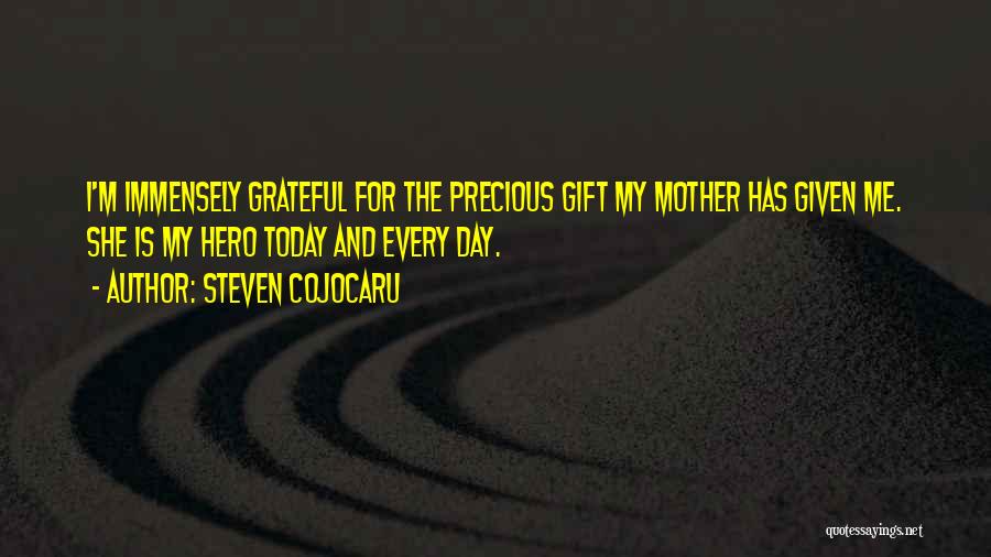 I Am Grateful For Today Quotes By Steven Cojocaru