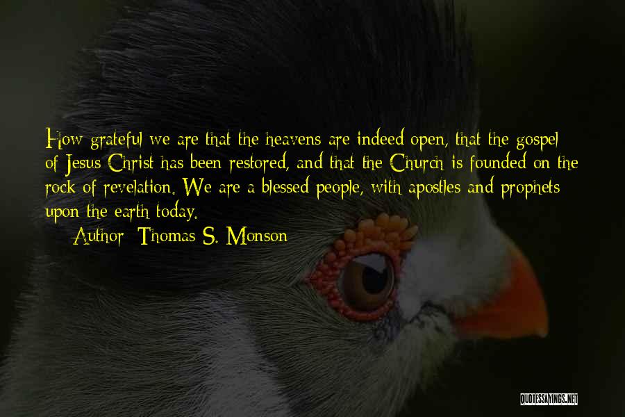 I Am Grateful For Today Quotes By Thomas S. Monson