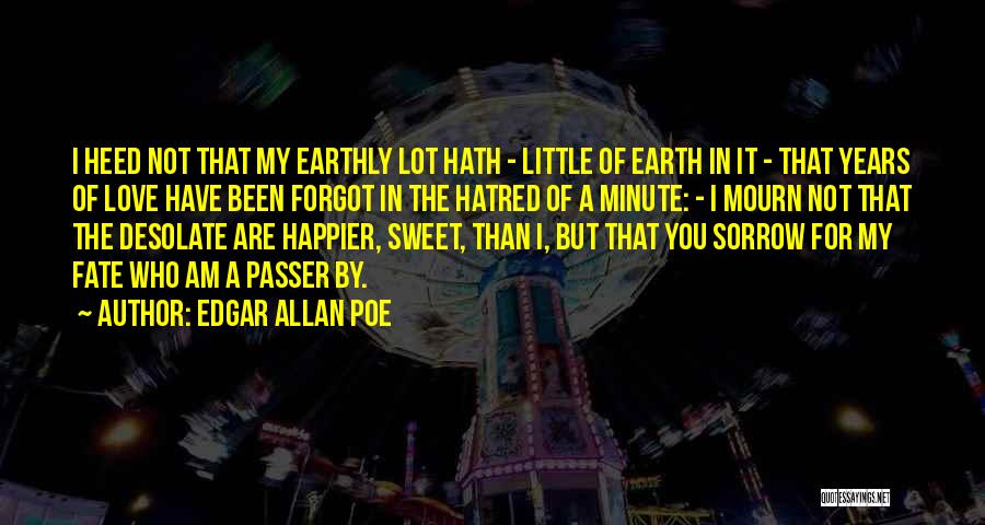 I Am Happier Than Quotes By Edgar Allan Poe