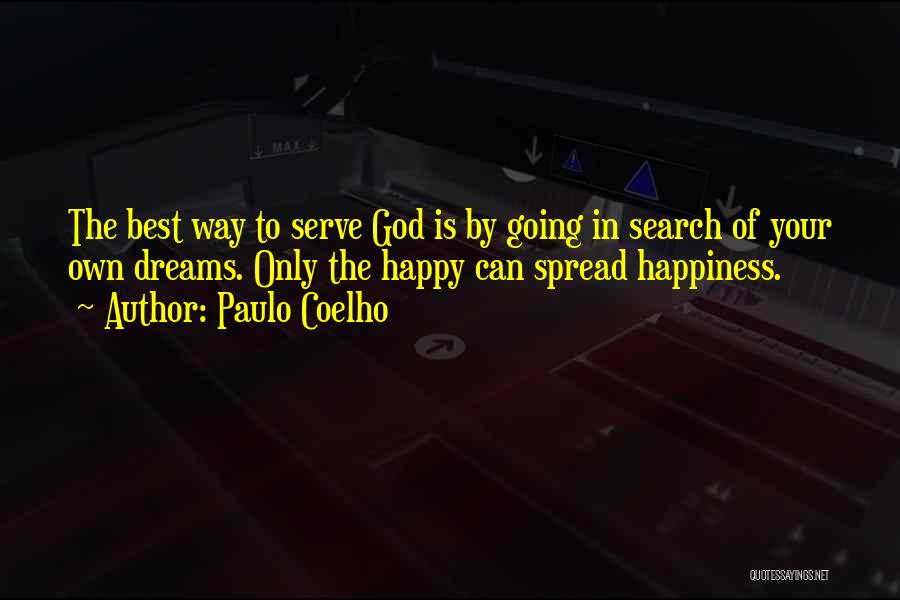 I Am Happy Search Quotes By Paulo Coelho