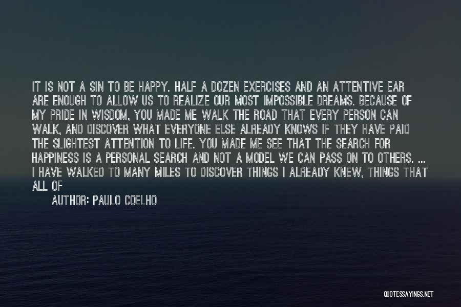 I Am Happy Search Quotes By Paulo Coelho