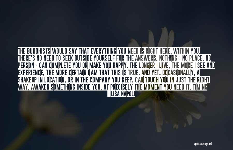 I Am Happy The Way I Am Quotes By Lisa Napoli I Am Happy The Way I Am Quotes By Lisa Napoli