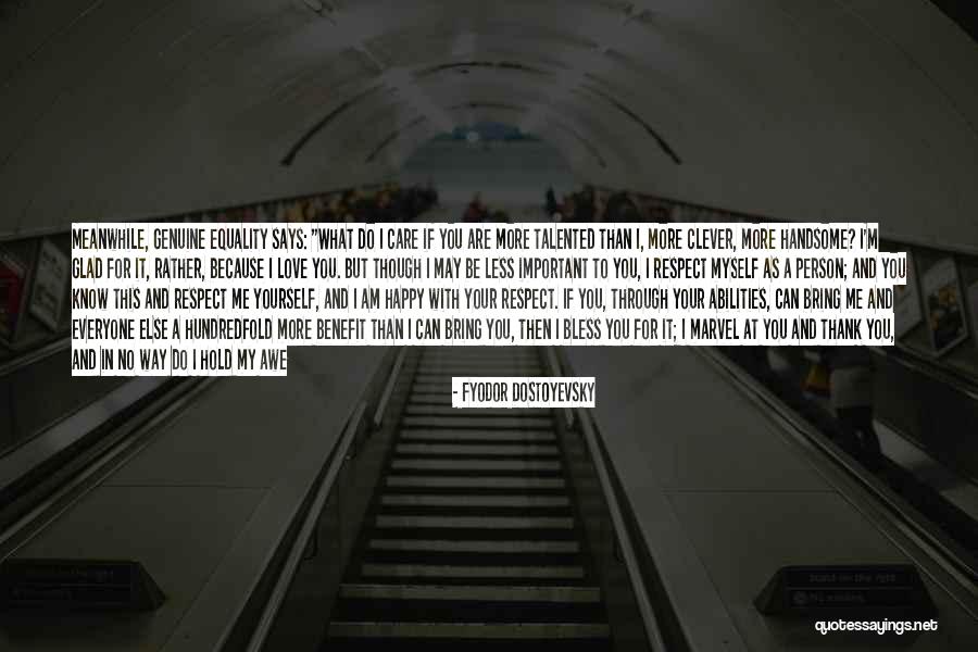 I Am Happy With Myself Quotes By Fyodor Dostoyevsky I Am Happy With Myself Quotes By Fyodor Dostoyevsky