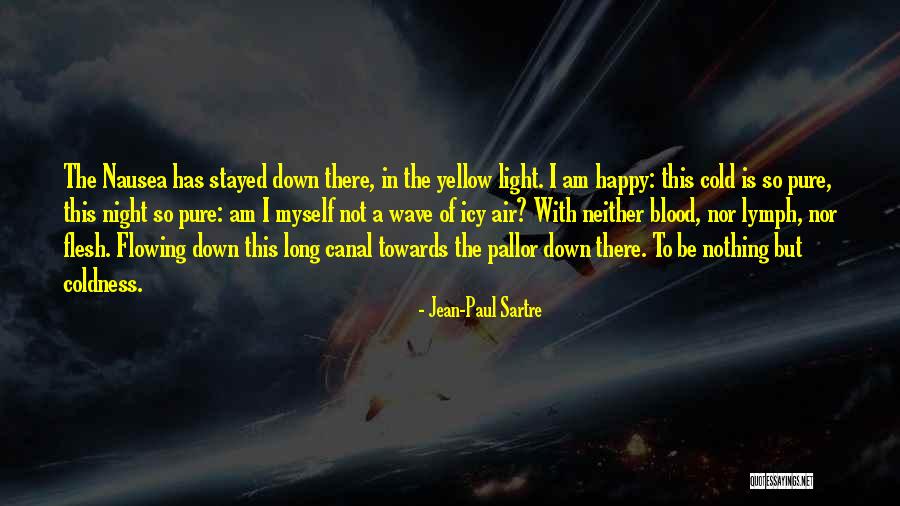I Am Happy With Myself Quotes By Jean-Paul Sartre I Am Happy With Myself Quotes By Jean-Paul Sartre