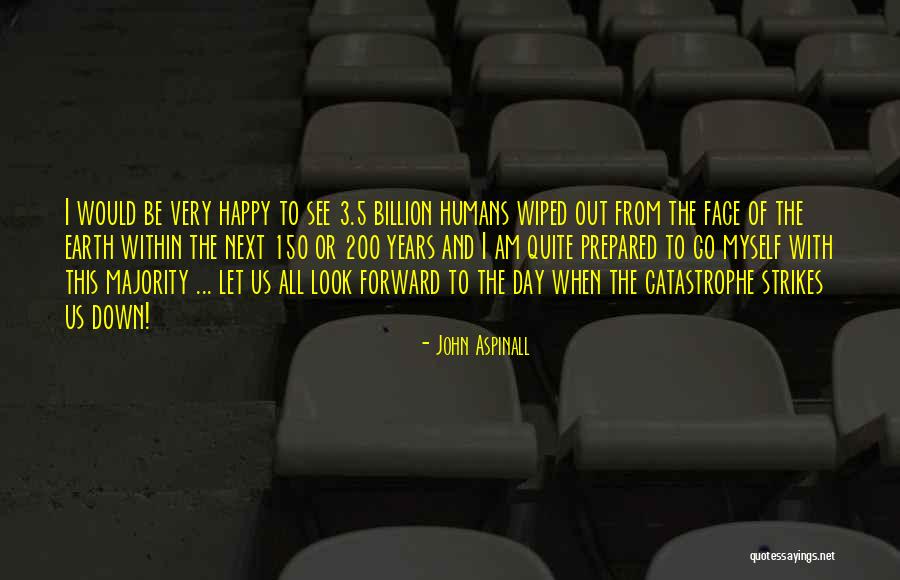 I Am Happy With Myself Quotes By John Aspinall I Am Happy With Myself Quotes By John Aspinall