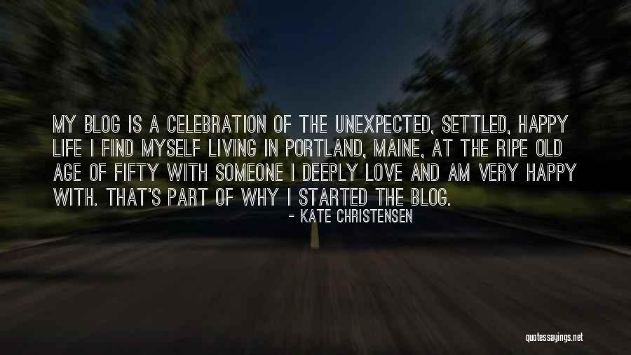 I Am Happy With Myself Quotes By Kate Christensen I Am Happy With Myself Quotes By Kate Christensen