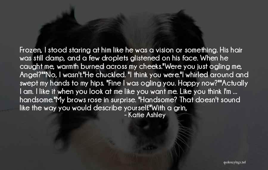 I Am Happy With Myself Quotes By Katie Ashley I Am Happy With Myself Quotes By Katie Ashley