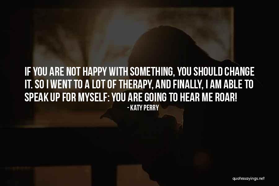 I Am Happy With Myself Quotes By Katy Perry I Am Happy With Myself Quotes By Katy Perry