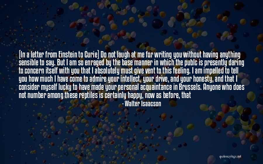 I Am Happy With Myself Quotes By Walter Isaacson I Am Happy With Myself Quotes By Walter Isaacson