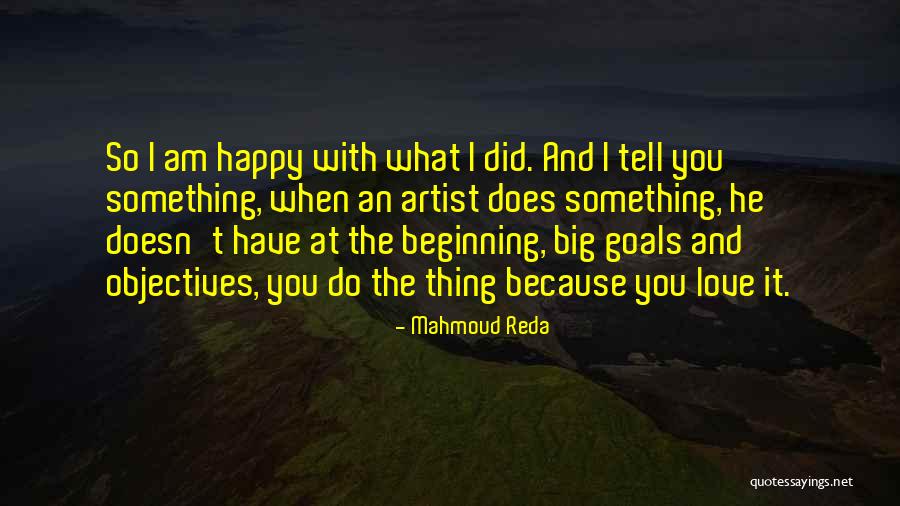 I Am Happy With You Love Quotes By Mahmoud Reda I Am Happy With You Love Quotes By Mahmoud Reda