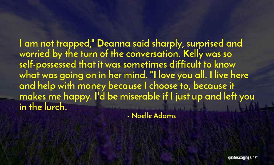 I Am Happy With You Love Quotes By Noelle Adams I Am Happy With You Love Quotes By Noelle Adams