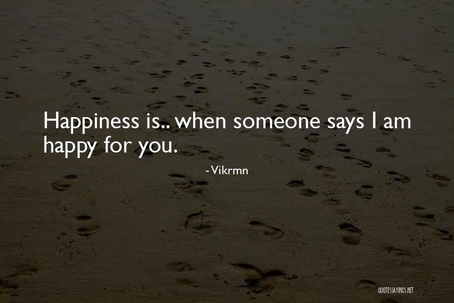 I Am Happy With You Love Quotes By Vikrmn I Am Happy With You Love Quotes By Vikrmn
