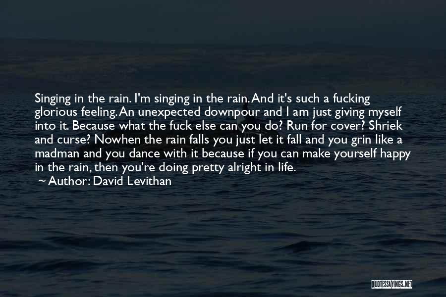 I Am Happy With You Quotes By David Levithan