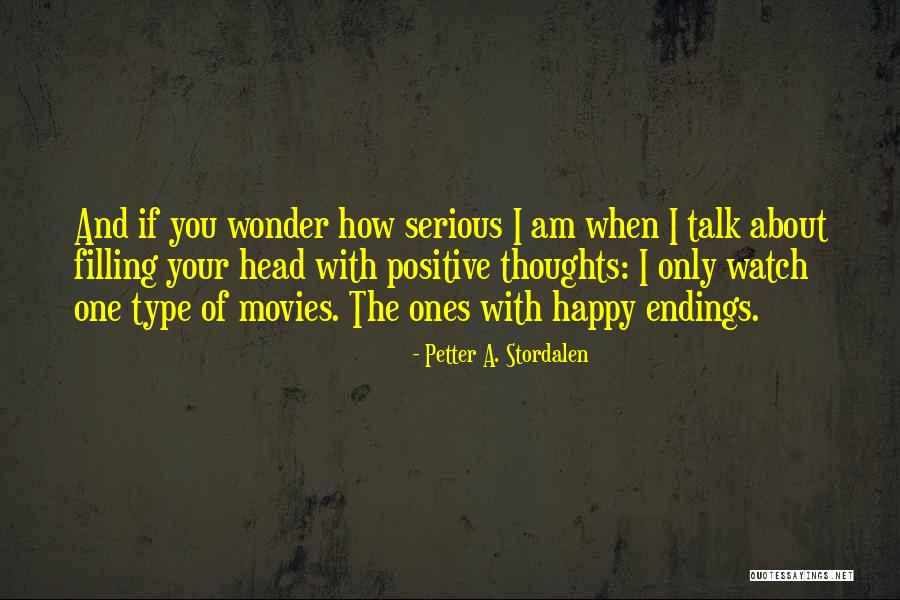 I Am Happy With You Quotes By Petter A. Stordalen