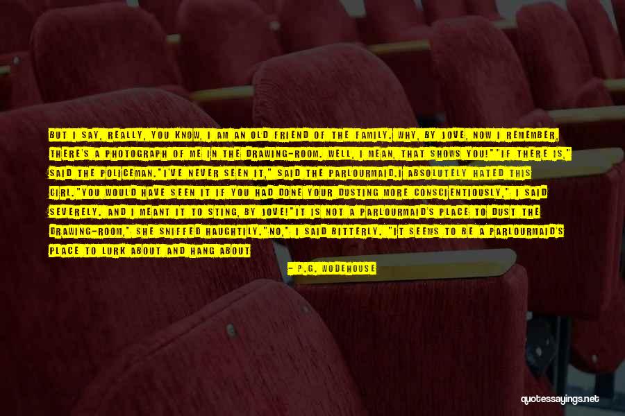 I Am Hated Quotes By P.G. Wodehouse I Am Hated Quotes By P.G. Wodehouse