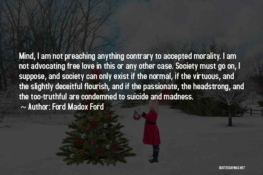 I Am Headstrong Quotes By Ford Madox Ford