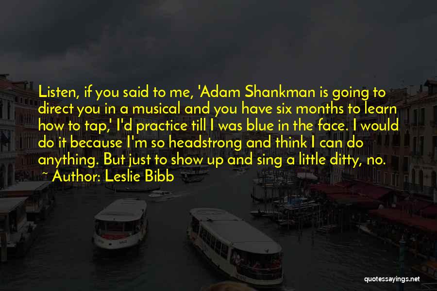 I Am Headstrong Quotes By Leslie Bibb